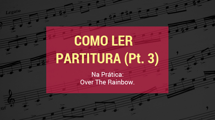 Ler partitura over the rainbow